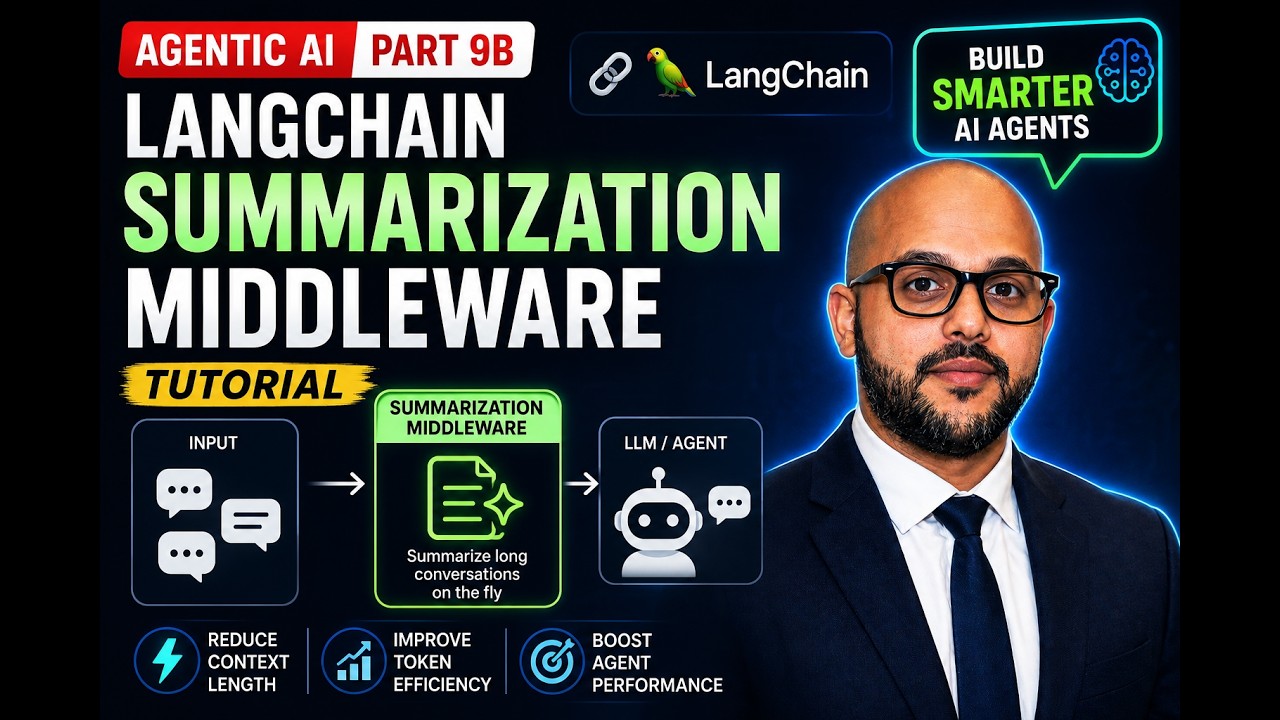 Agentic AI Part 9B | LangChain Summarization Middleware Tutorial | Build Smarter AI Agents