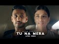 Tu Na Mera (Lyric Video) Arjun Kanungo | Carla Dennis | Sad Song 2025