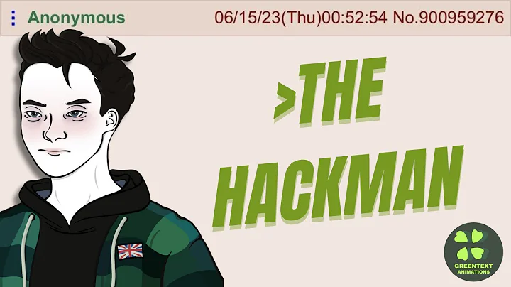 THE HACKMAN [FULL VERSION] | 4chan Greentext Anima...