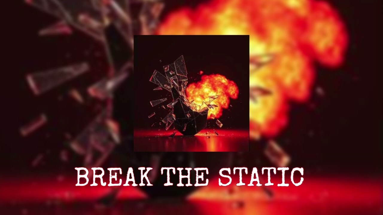 Break the Static