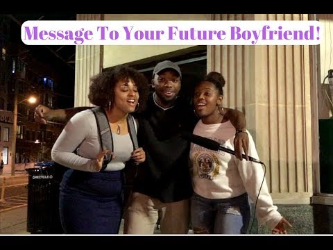 a-message-to-your-future-boyfriend!