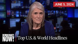 Top U.S. \& World Headlines — June 5, 2024