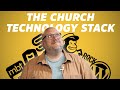 Church Technology and What You Should Use