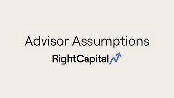 Advisor Assumptions in RightCapital
