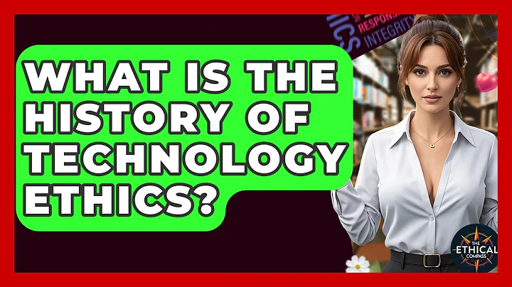 What Is The History Of Technology Ethics? - The Ethical Compass