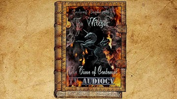 【The Witcher - Thợ Săn Quái Vật 】Quyển " The Time of Contempt "  Tập 5