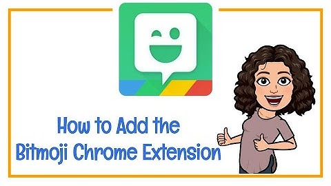 Bitmoji Chrome Extension