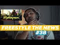 FREESTYLE The NEWS On CYBERPUNK 2077, The COVID-19 Vaccine, and Dr Biden
