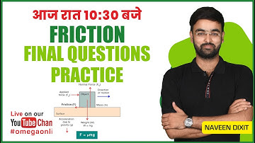 LIVE NEET 2023 PHYSICS | FRICTION | FINAL QUESTIONS PRACTICE | NAVEEN DIXIT #neet_2023 #omegaonline