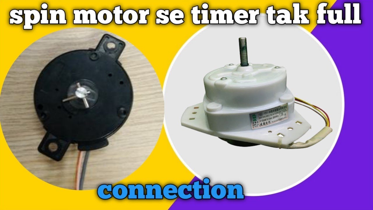 Semi Spin Ka Full Wairing Sikhe Spin Moter Timer Connection YouTube semi-spin-ka-full-wairing-sikhe-spin-moter-timer-connection-youtube