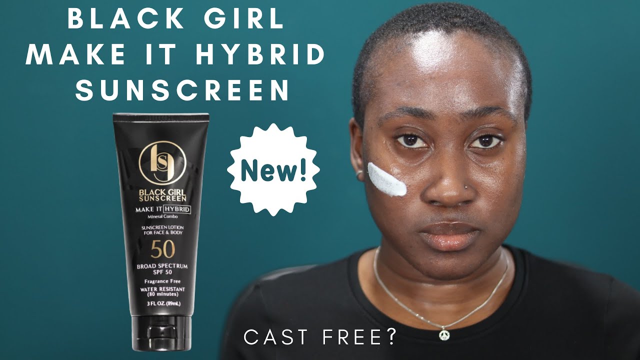 Black Girl Sunscreen Make It Hybrid SPF 50 Sunscreen