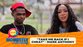 HONESTLY SPEAKING EP5 - TAKE ME BACK IF I CHEAT - MARK ANTHONY