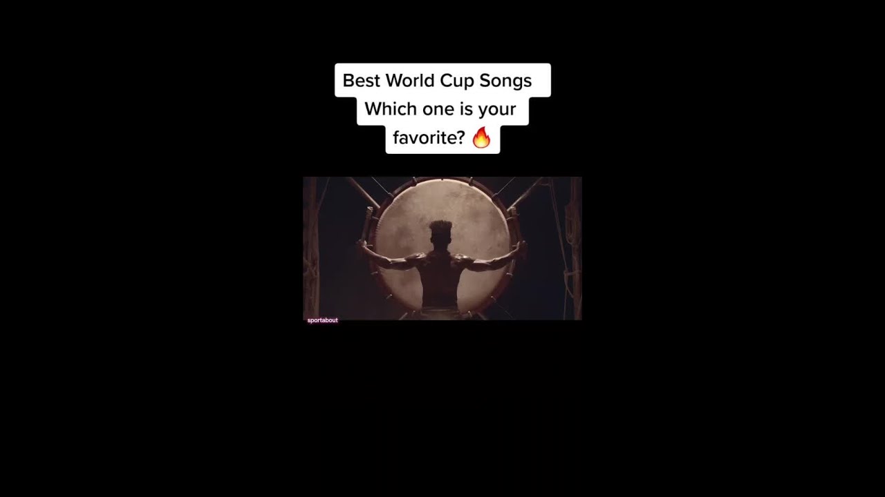 Best World Cup Songs Which One Is Your Favorite worldcup wc qatar best-world-cup-songs-which-one-is-your-favorite-worldcup-wc-qatar