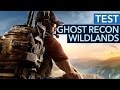 Ghost Recon: Wildlands - Test: Formelhaft oder Fabelhaft?
