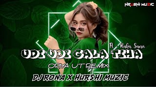 Udi Udi Gala Tiha - Ft - Ruku Suna - Oriya Remix - Dj Rona x Dj Hurshi Muzic (128k)