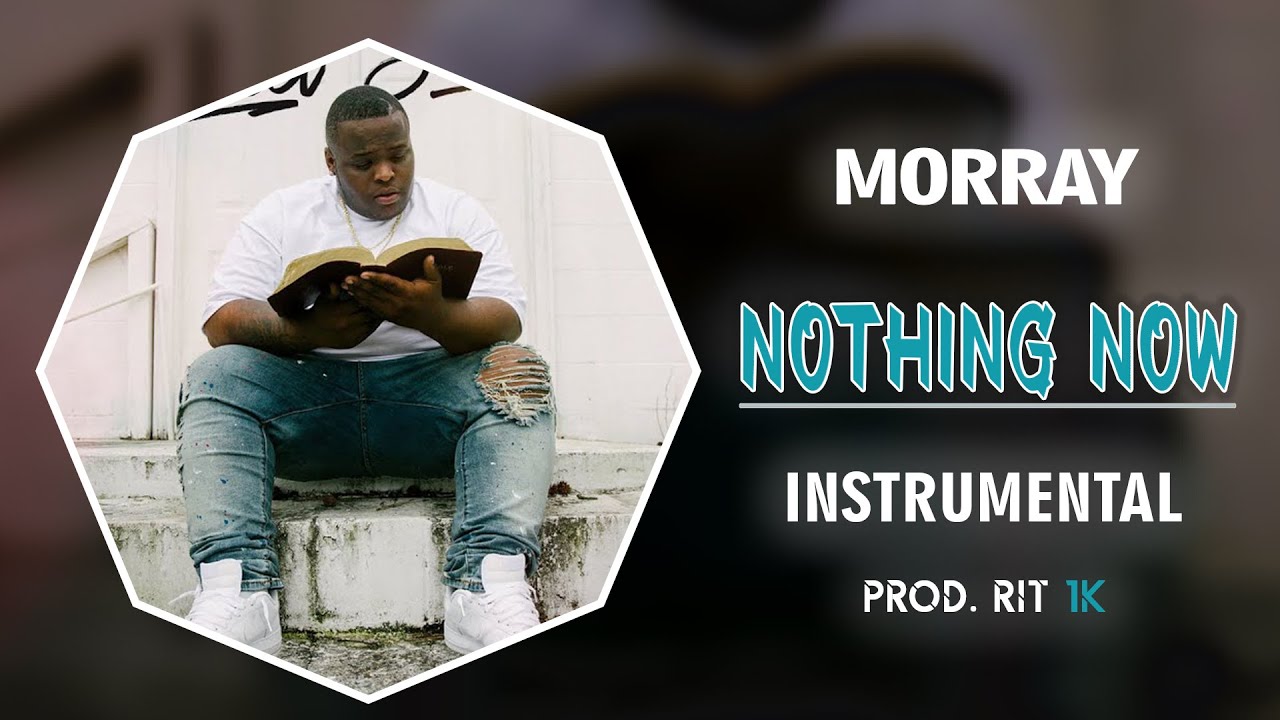 Morray - Nothing Now | Instrumental [Prod. RIT 1K] - YouTube