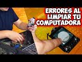 5 Errores al limpiar tu Computadora