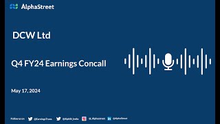 DCW Ltd Q4 FY2023-24 Earnings Conference Call