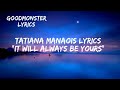 Tatiana manaois - it will always be yours lyrics Video