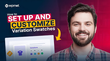 How to Set Up and Customize Variation Swatches