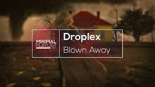 Droplex & Adan Hujens - Blown Away