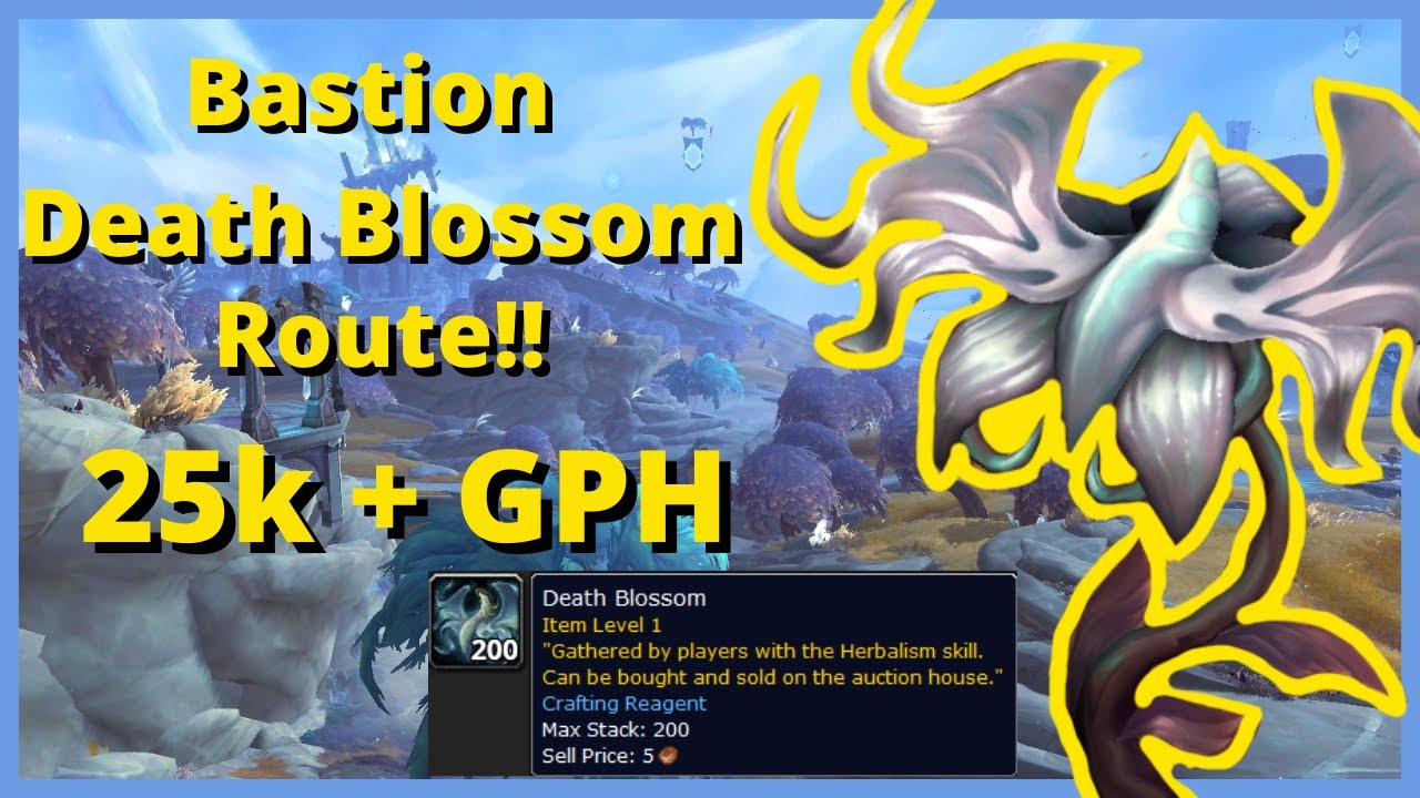 INSANE Death Blossom Route Bastion!! 250+ Death Blossom Per Hour!! 25k GPH Herbalism Route