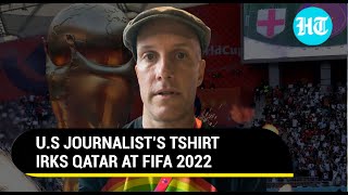 Qatar detains U.S journalist over rainbow Tshirt, told its 'not allowed'. Here’s Why | FIFA 2022