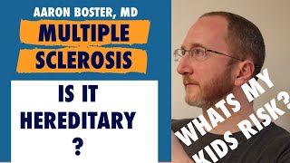 Is MS Hereditary (What’s my kids risk of Multiple Sclerosis)
