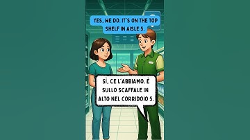 Asking for Information at the Supermarket / Chiedere informazioni al supermercato #learnitalian