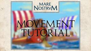 Mare Nostrvm Tutorial - Movement