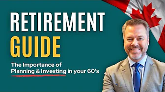 Retirement Guide - The Importance of Planning and Investing in Your 60s