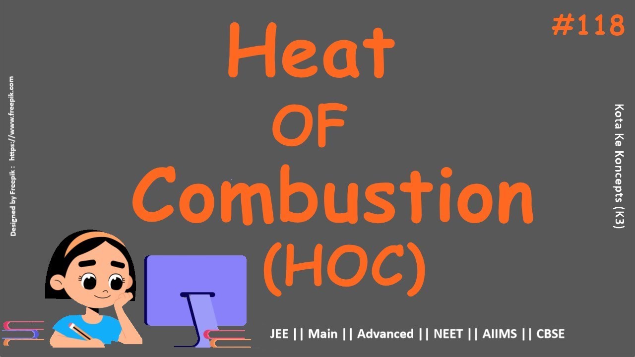 Heat of Combustion JEE Main Advanced NEET CBSE In Hindi