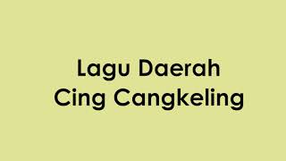 Cing Cangkeling - Lagu Daerah Jawa Barat