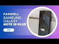 Goodbye Note 10 Plus - You Will Be Missed