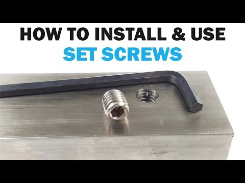 How to Install & Use Set Screws | Fasteners 101