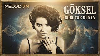 Göksel - Duruyor Dünya