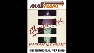 Quarter Flash - HARDEN MY HEART (INSTRUMENTAL VERSION)