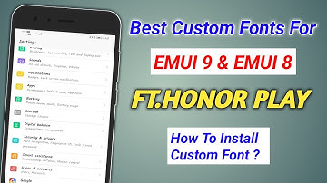 How To Apply Custom Fonts In EMUI 9 & EMUI 8 Ft.Honor Play