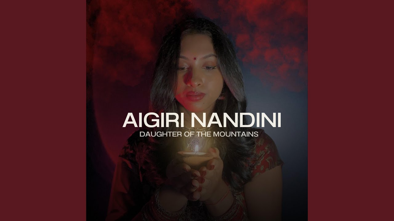Aigiri Nandini Daughter of the Mountains