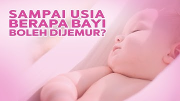 Sampai Usia Berapa Bayi Rutin Dijemur?