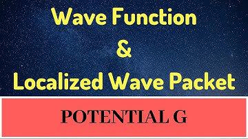 Wavefunction & wavepacket |Quantum mechanics|  POTENTIAL G