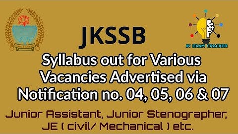 JKSSB SYLLABUS OUT FOR VARIOUS VACANCIES ADVERTISED VIA NOTIFICATION NO. 04,05,06 & 07
