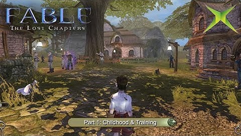 Fable: The Lost Chapters - Part 1, Childhood & Training (Xbox)