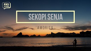 Sekopi Senja - Amorisa Lirik Lagu | HAS Studio