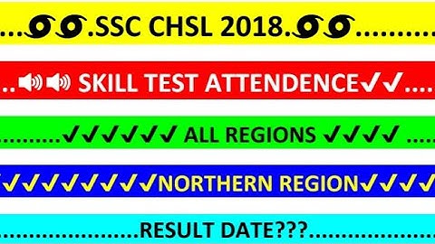 SSC CHSL 2018 SKILL TEST ATTENDENCE || CHSL 2018 TYPING ATTENDENCE || ALL REGIONS || NR ||