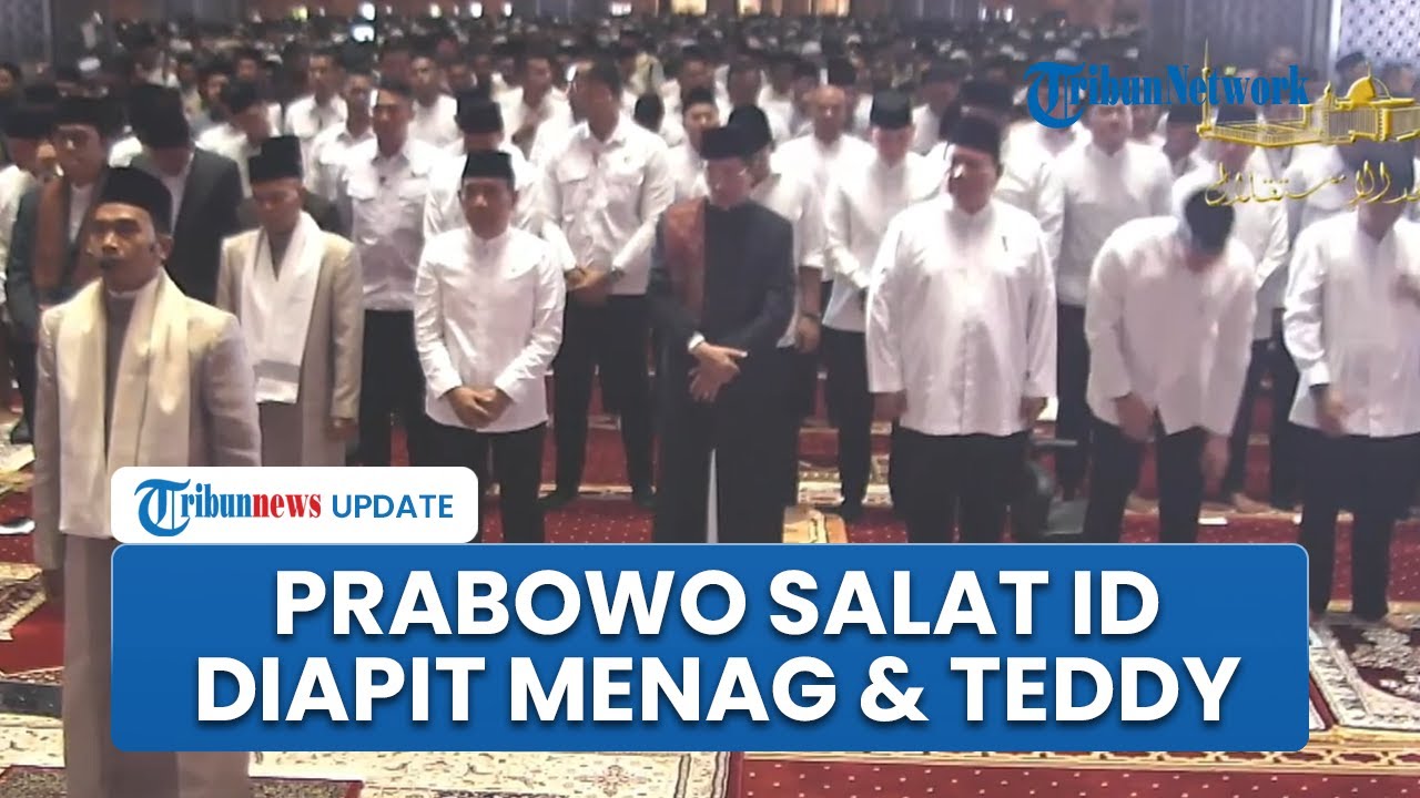 Momen Prabowo Salat Id di Masjid Istiqlal, Tempati Shaf Paling Depan, Diapit Menag dan Seskab Teddy