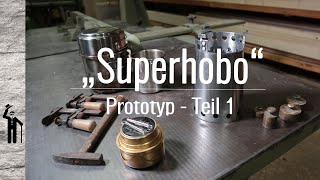 Der Superhobo - Teil 1 Holzvergaser Diy Myog Bushcooker? Bushbuddy? Silverfire Scout?