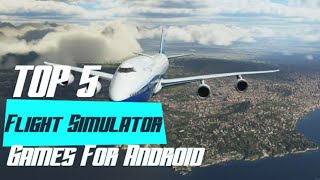 top 5 flight simulator games for android 2020||new games 2020 android offline high graphics||top 5|| screenshot 2