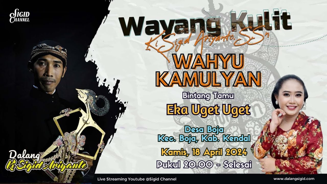 WAHYU KAMULYAN - KI SIGID ARIYANTO - BT ; Eka Uget uget - Desa Boja, Kec. Boja, Kab. Kendal