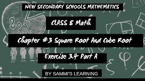 New Secondary Schools Mathematics 8 | Chapter #3 | Square Roots And Cube Roots | Exercise 3.4 part A